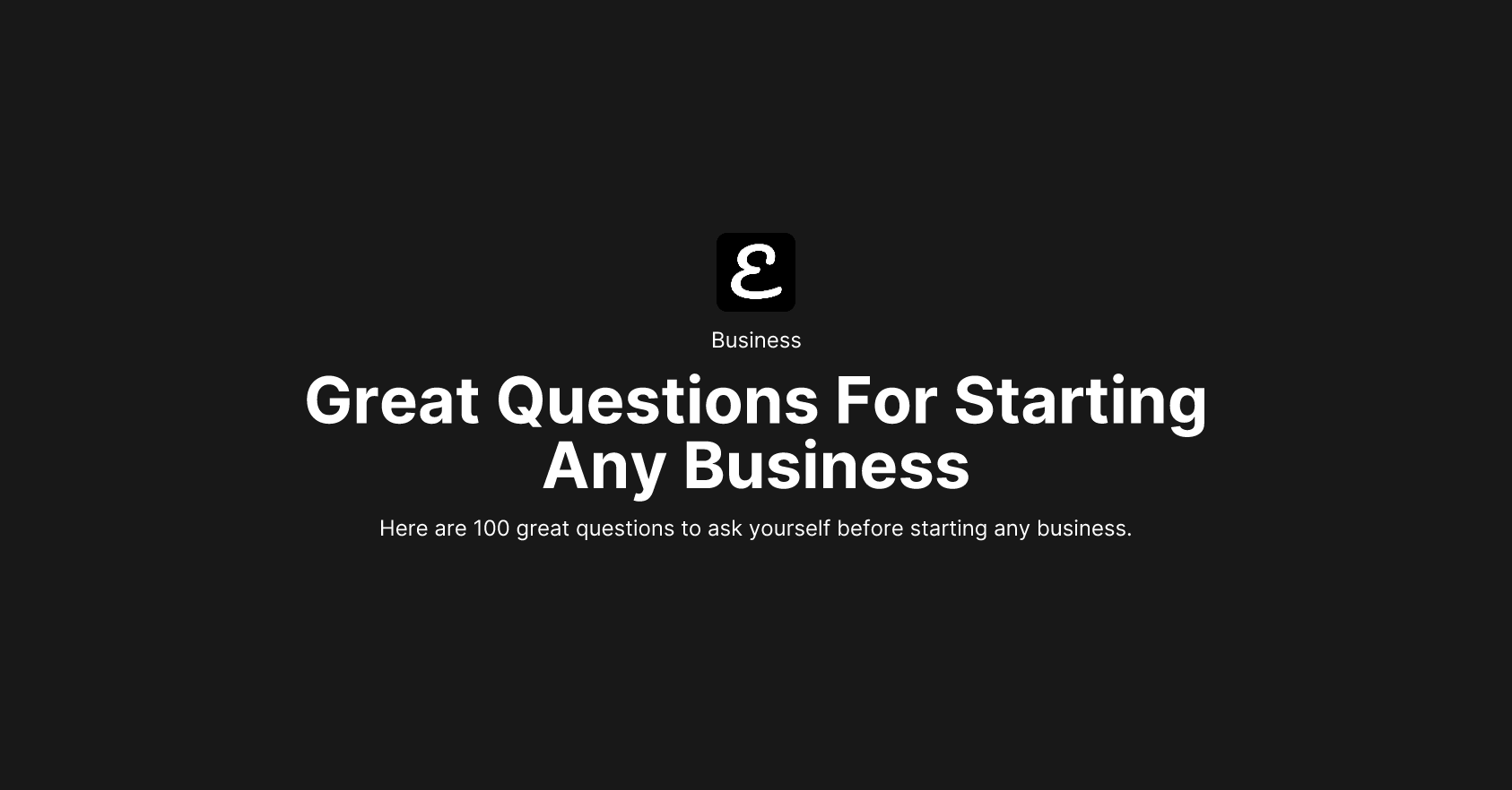 Great Questions For Starting Any Business by Eric David Smith