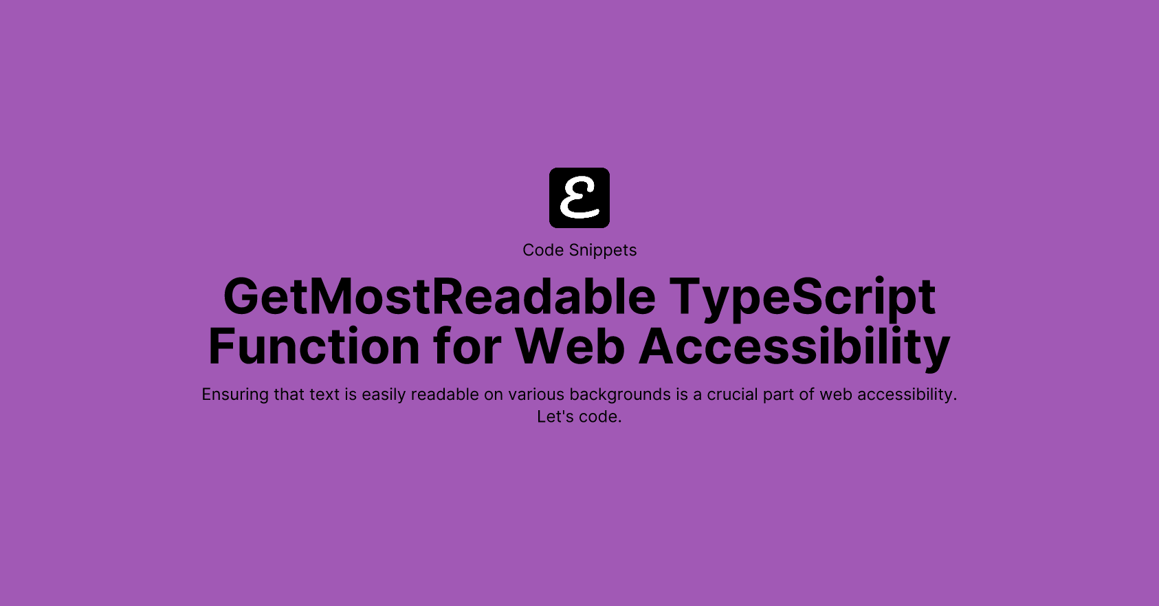 GetMostReadable TypeScript Function for Web Accessibility by Eric David Smith