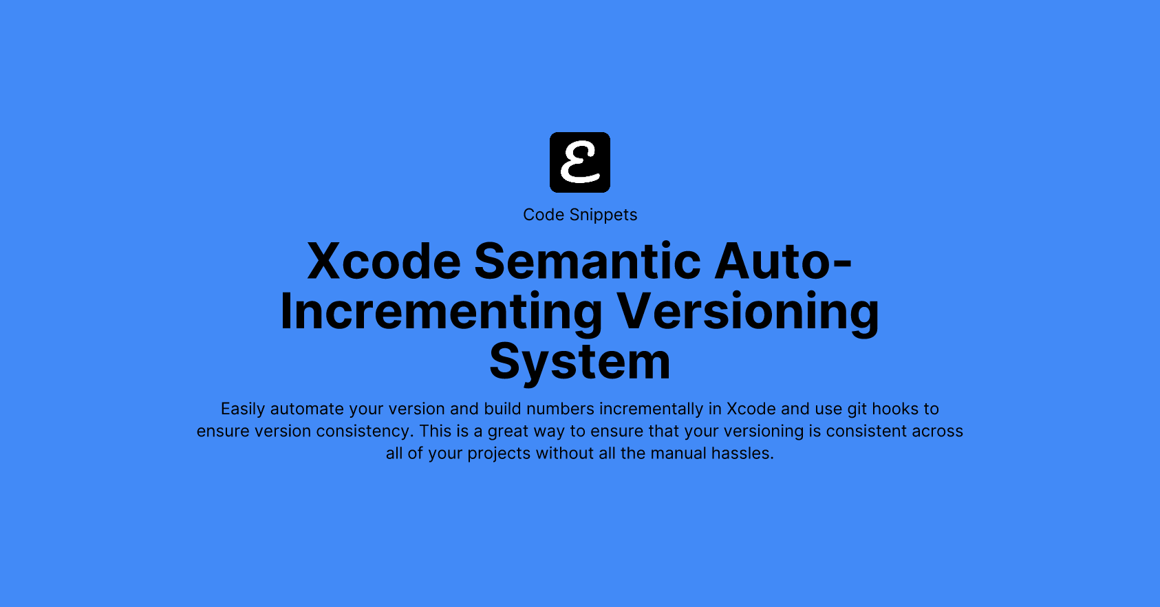 Xcode Semantic Auto-Incrementing Versioning System by Eric David Smith
