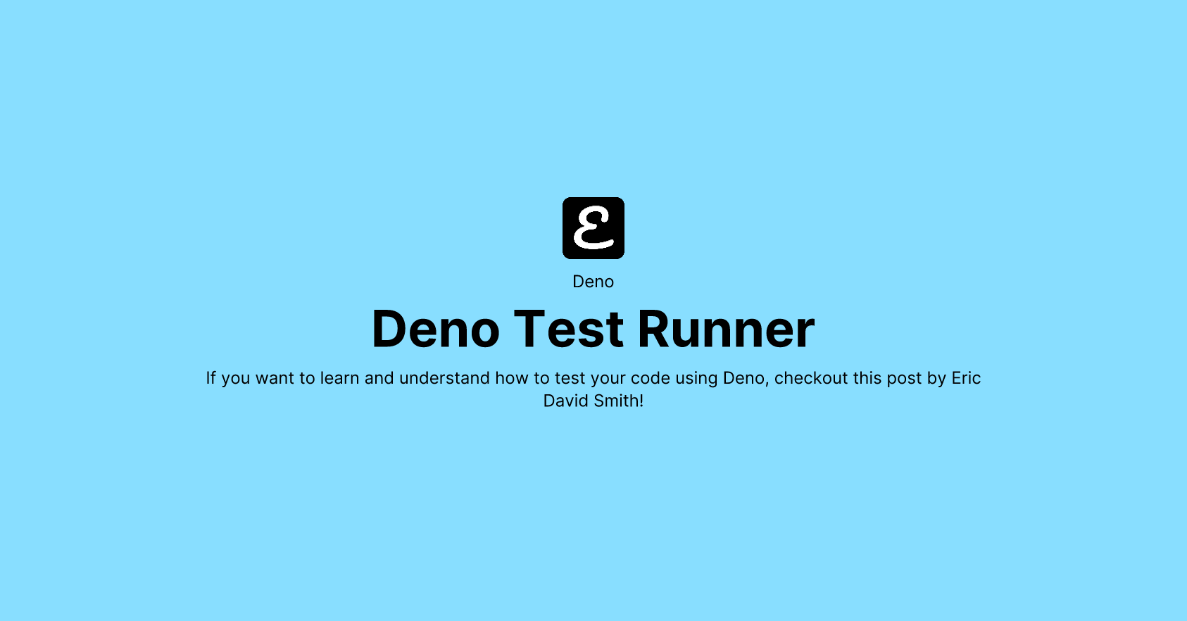 Deno Test Runner by Eric David Smith
