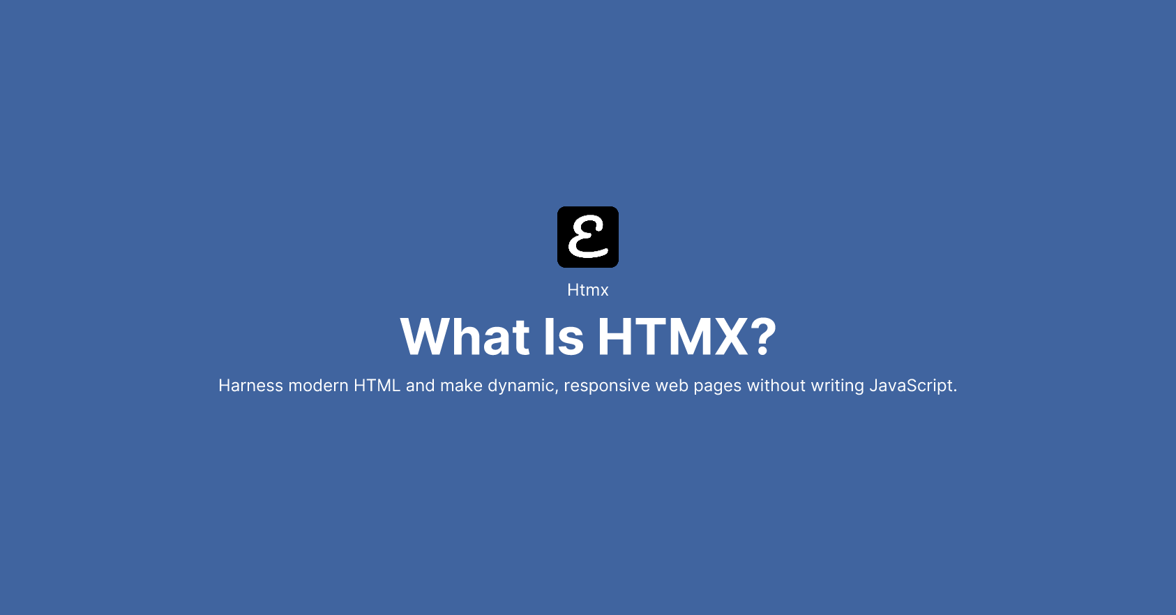 What Is HTMX? by Eric David Smith