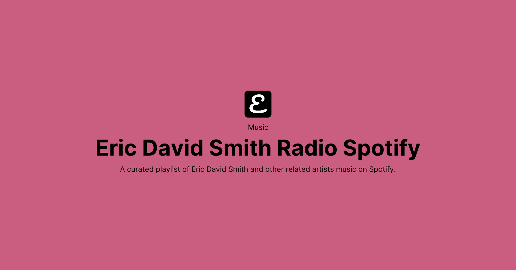 Listen to Eric David Smith Radio Spotify