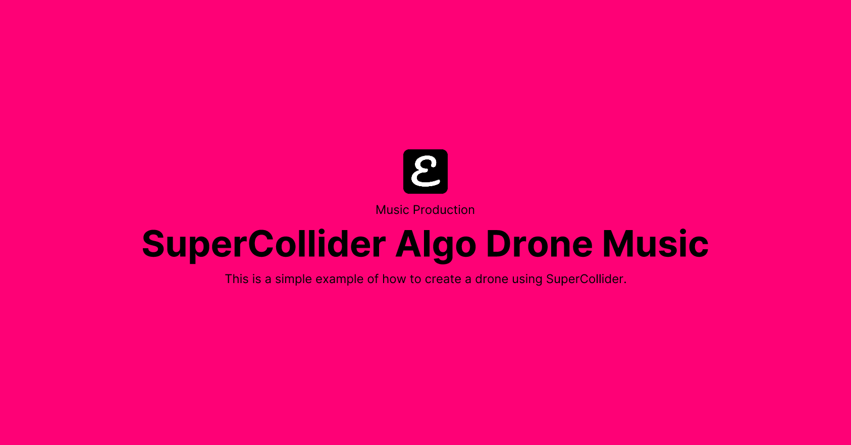 SuperCollider Algo Drone Music by Eric David Smith