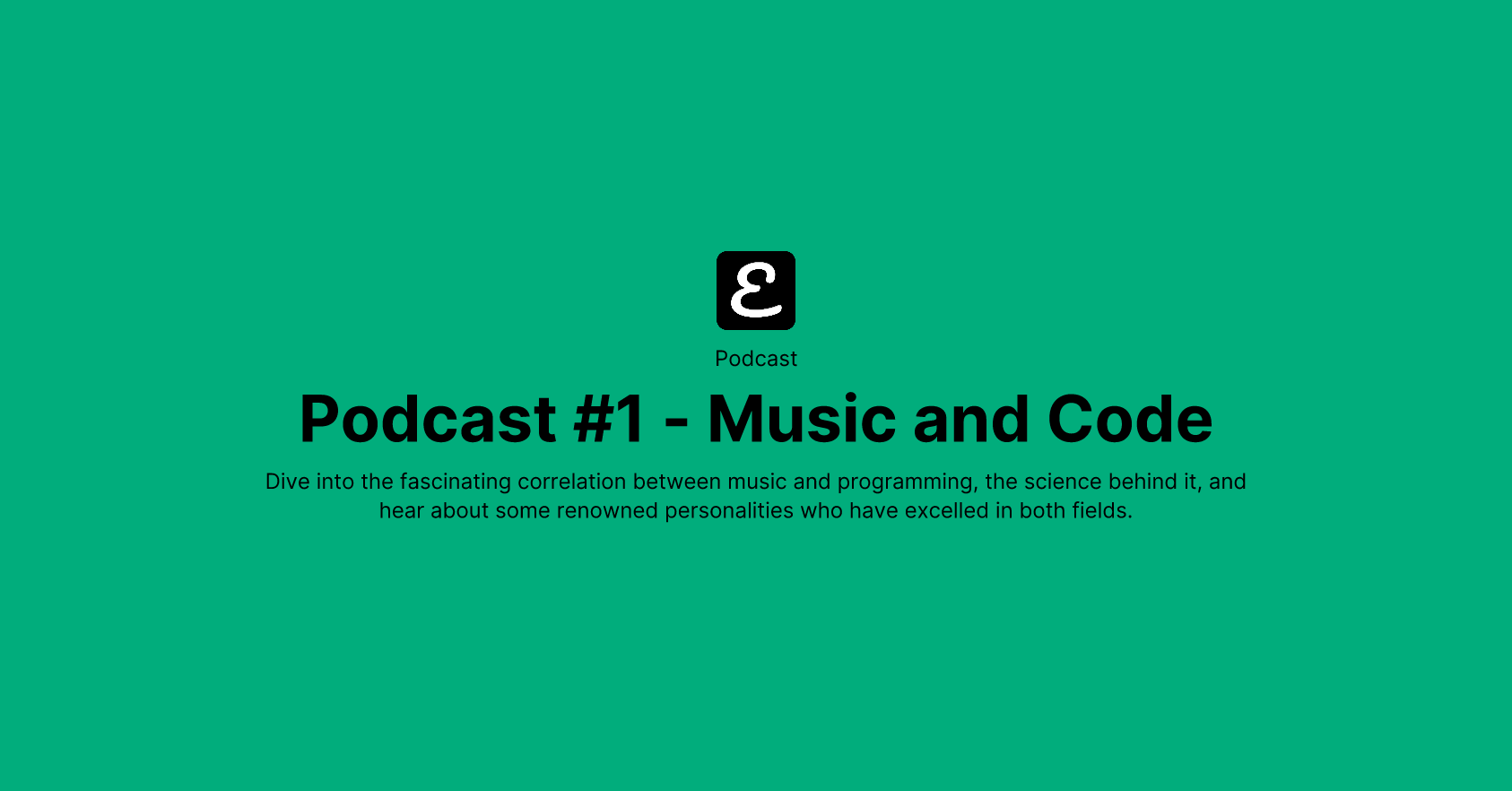 Podcast #1 - Music and Code by Eric David Smith