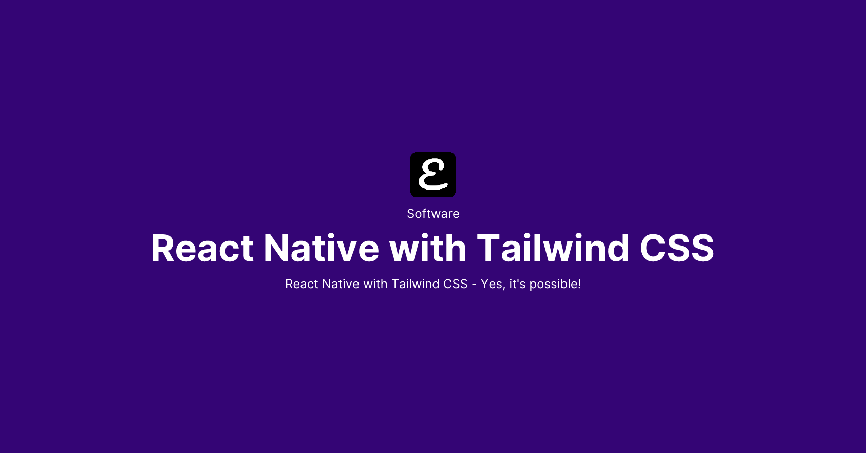 React Native with Tailwind CSS by Eric David Smith