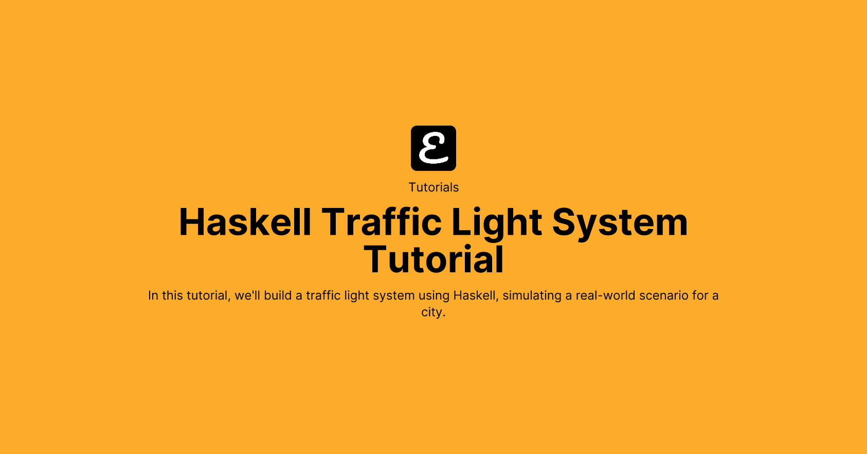 Haskell Traffic Light System Tutorial by Eric David Smith