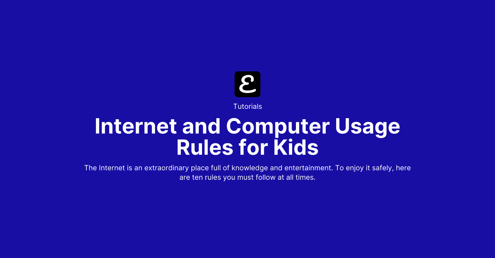 Internet and Computer Usage Rules for Kids by Eric David Smith