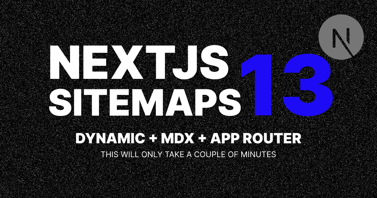 Adding A Dynamic Sitemap To A Next.js 13 App / Next Js / Blog / Eric ...